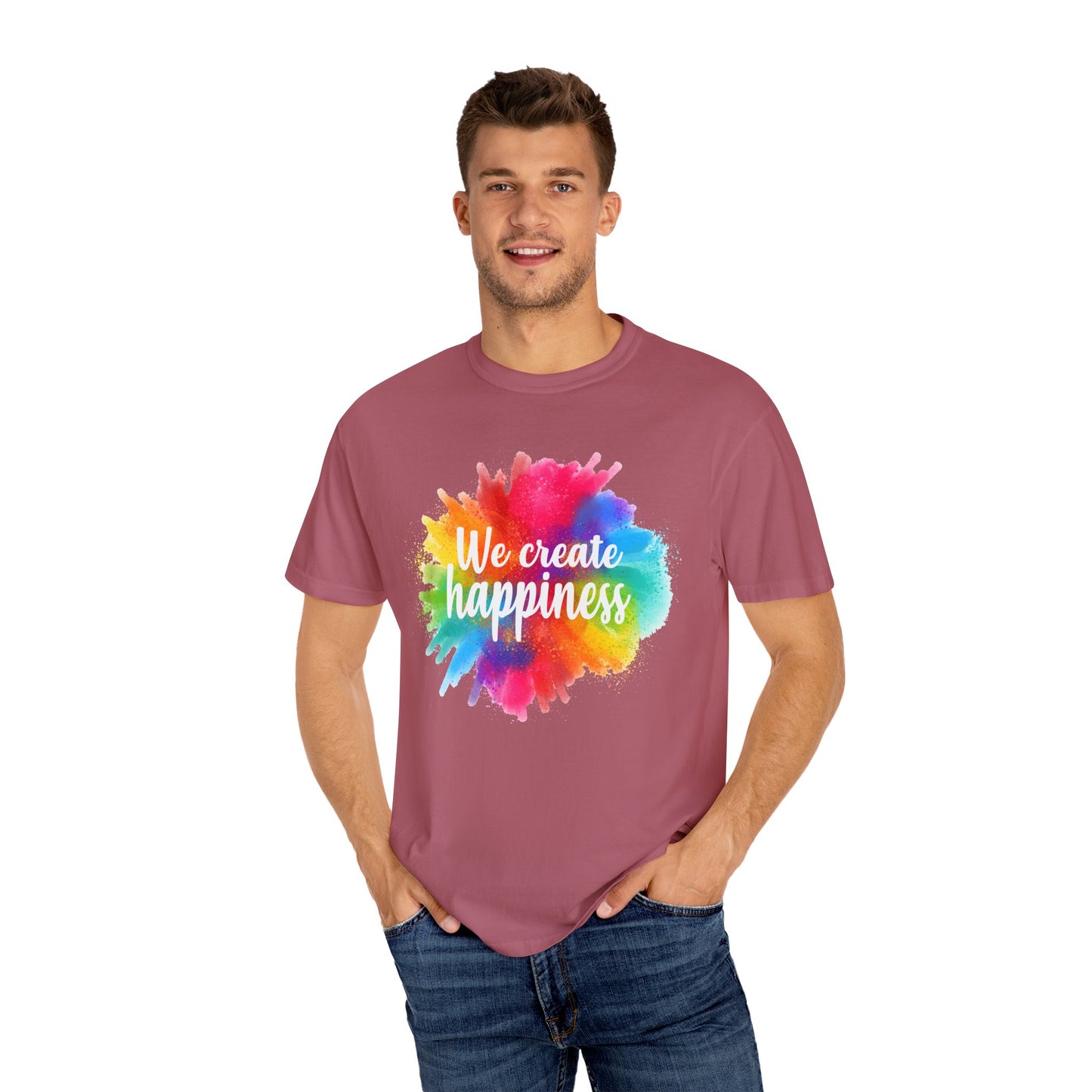 We Create Happiness Festival of The Art Unisex Garment-Dyed T-shirt - The Bold Designer