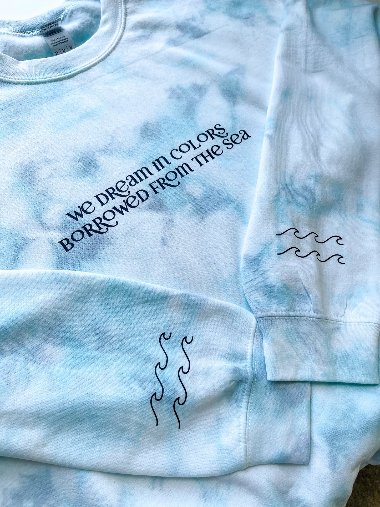 We Dream In Colors Borrowed From The Sea Tie Dye Sweatshirt