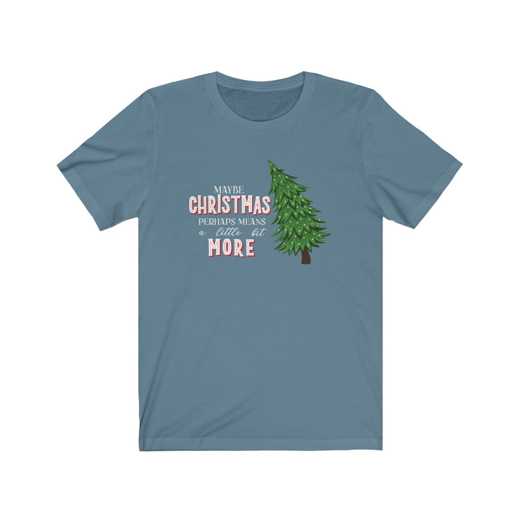 Grinchmas Maybe Christmas Perhaps Means A Little Bit More Grinch Christmas Shirt