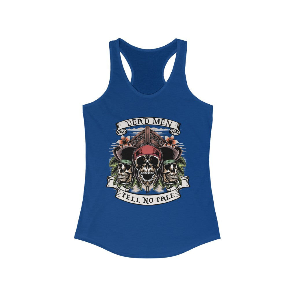 Dead Men Tell no Tale Ideal Racerback Tank - The Bold Designer