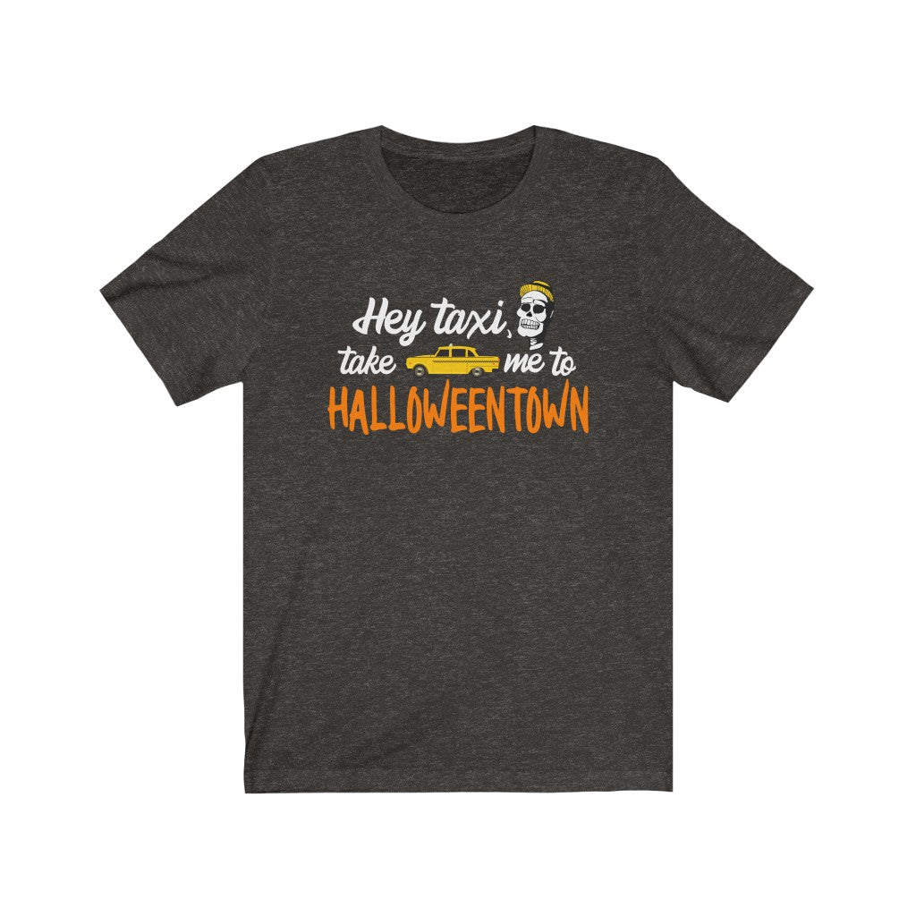 Hey taxi, take me to halloweentown Shirt
