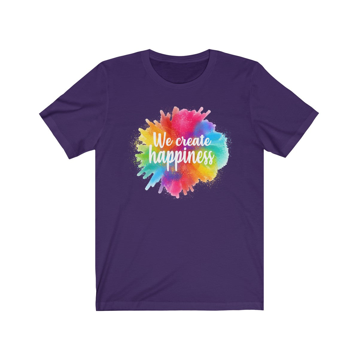 We create happiness Shirt