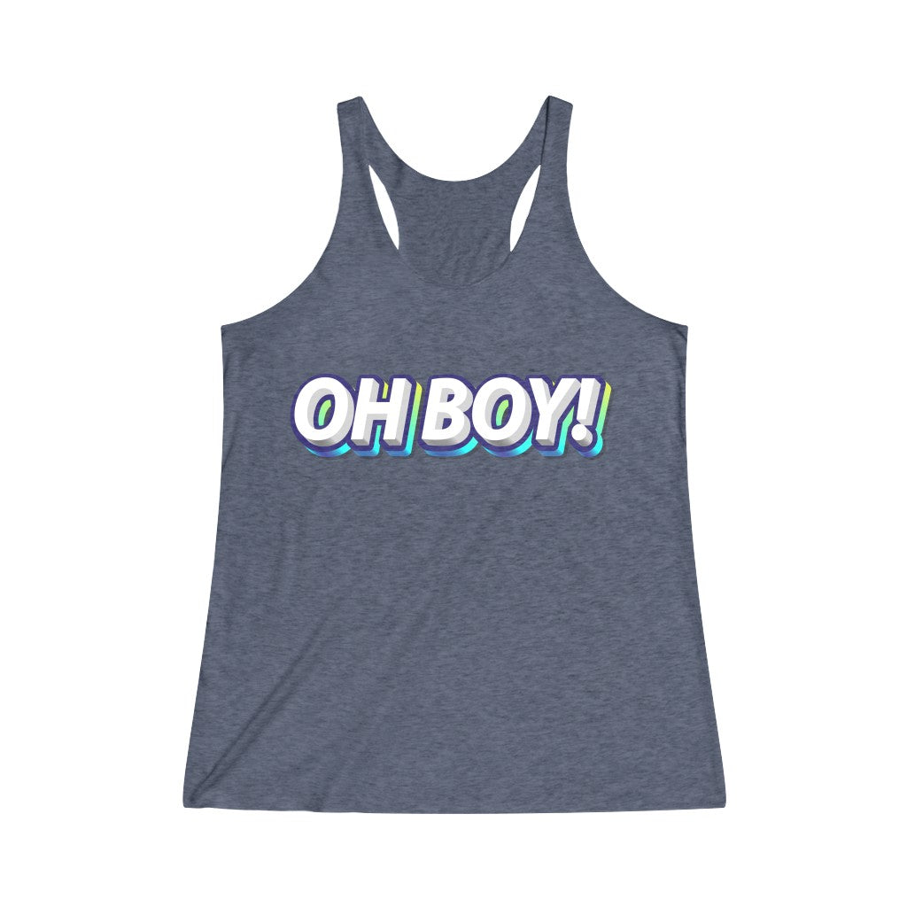 Oh Boy! Tri-Blend Racerback Tank Top - The Bold Designer