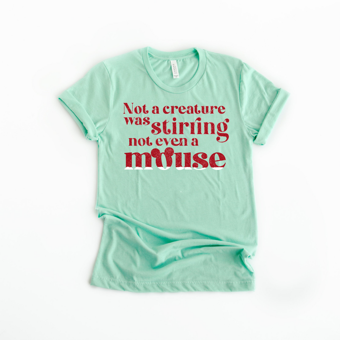 Not A Creature Was Stirring Not Even A Mouse Shirt