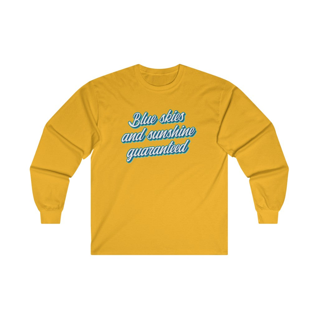 Blue skies and sunshine guaranteed Ultra Cotton Long Sleeve Shirt