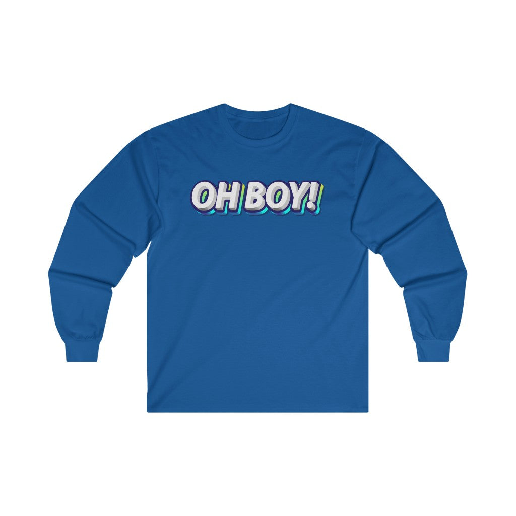 Oh BOY! Long Sleeve Tee