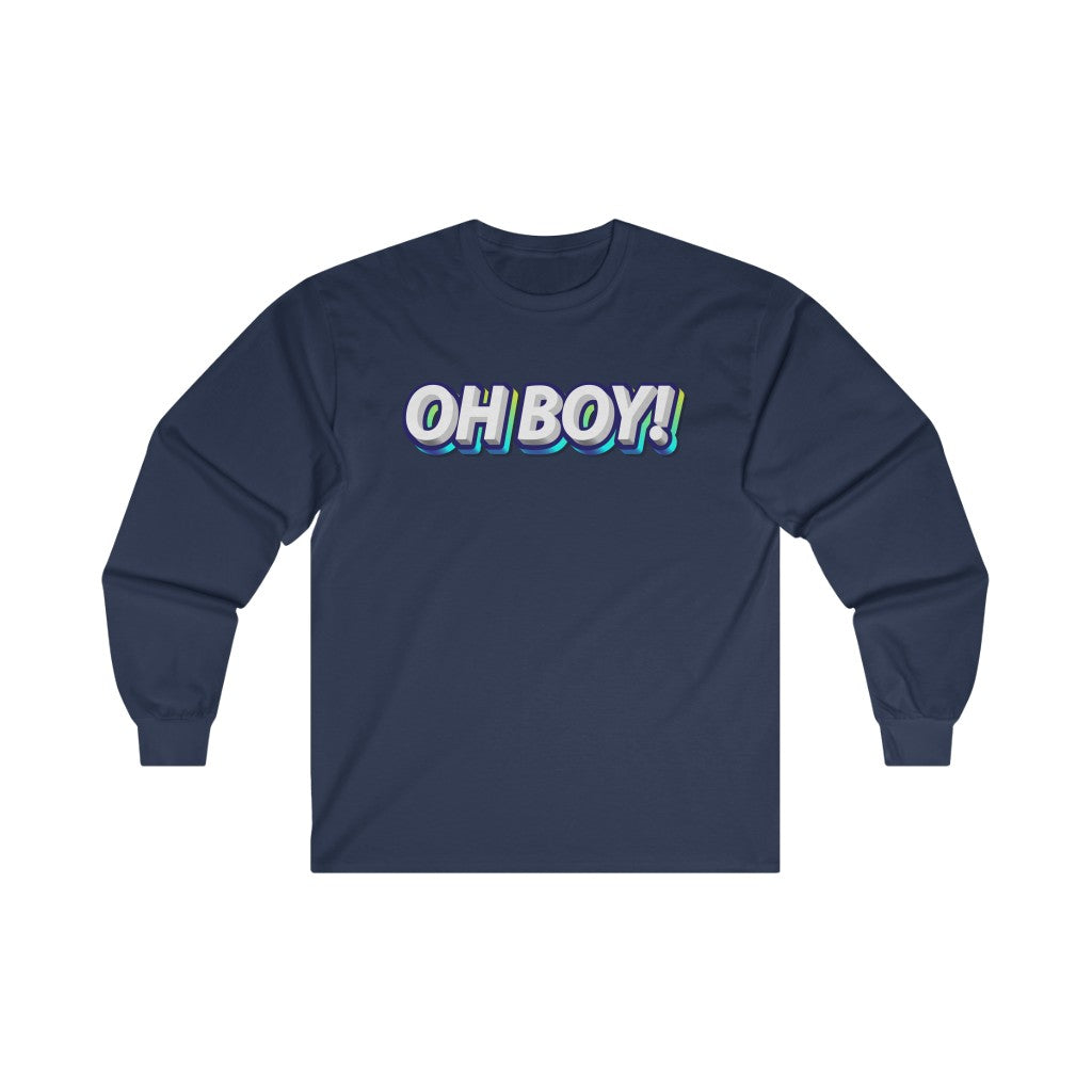 Oh BOY! Long Sleeve Tee