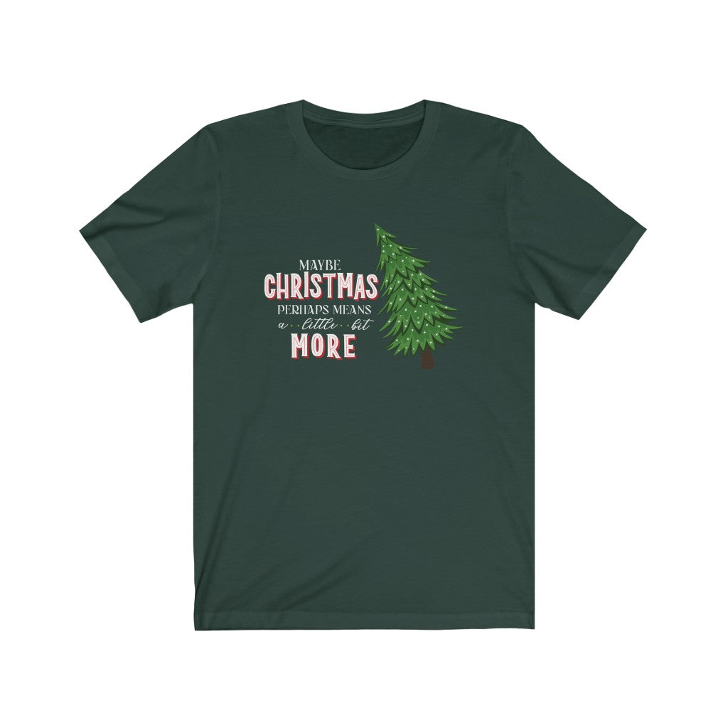Grinchmas Maybe Christmas Perhaps Means A Little Bit More Grinch Christmas Shirt