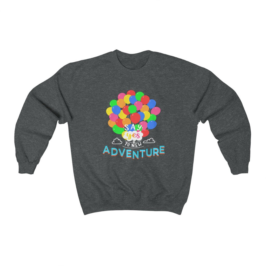 Say Yes to new Adventures Unisex Heavy Blend™ Crewneck Sweatshirt - The Bold Designer