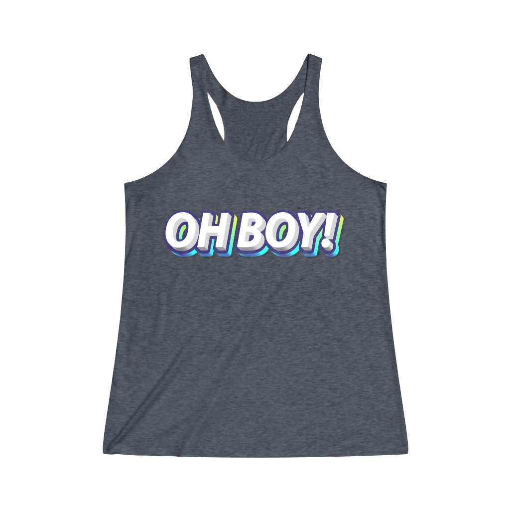 Oh Boy! Tri-Blend Racerback Tank Top