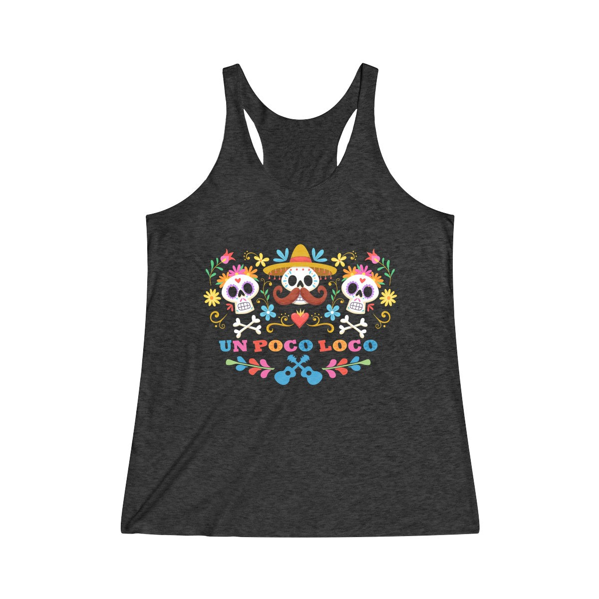 Un Poco Loco Racerback Tank