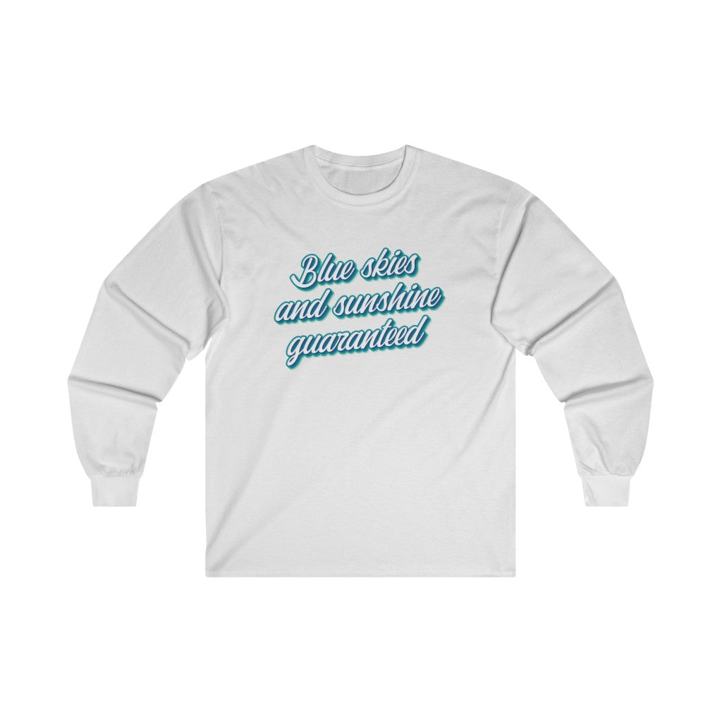 Blue skies and sunshine guaranteed Ultra Cotton Long Sleeve Shirt