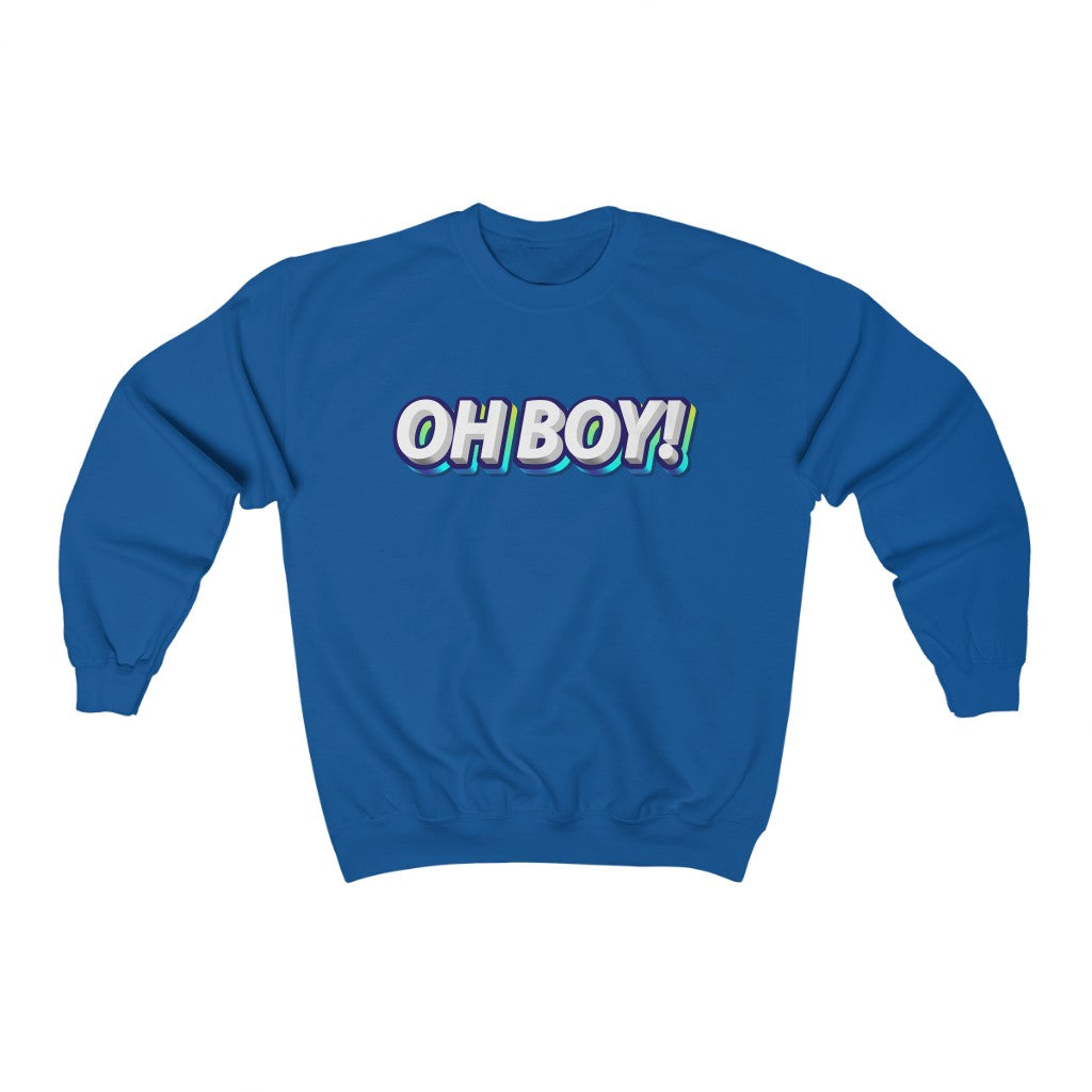 Oh Boy! Crewneck Sweatshirt