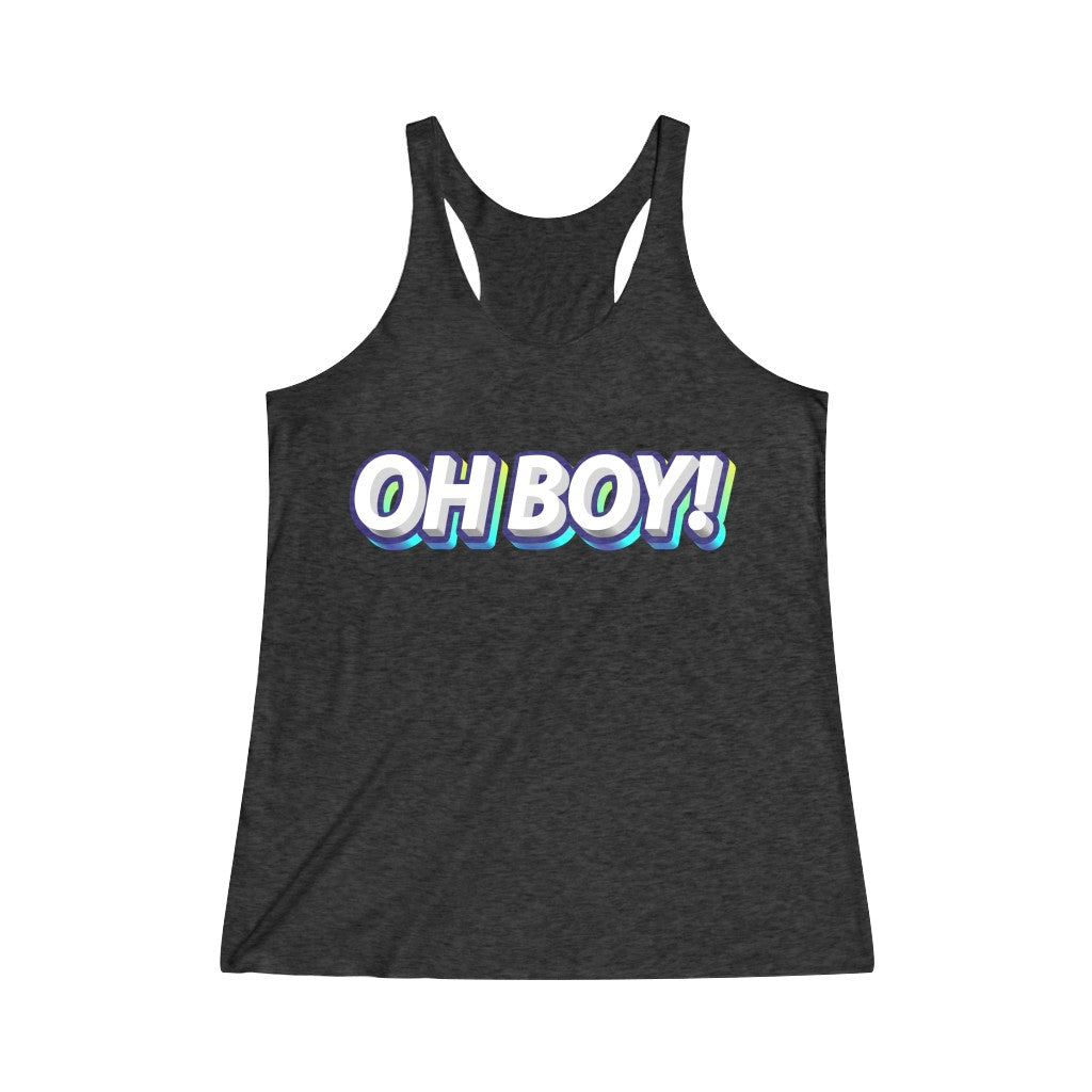 Oh Boy! Tri-Blend Racerback Tank Top