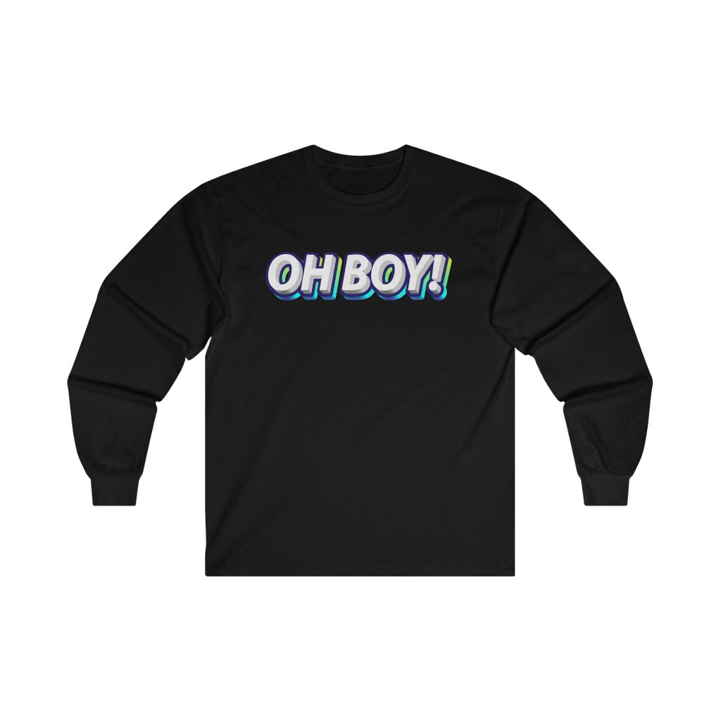 Oh BOY! Long Sleeve Tee