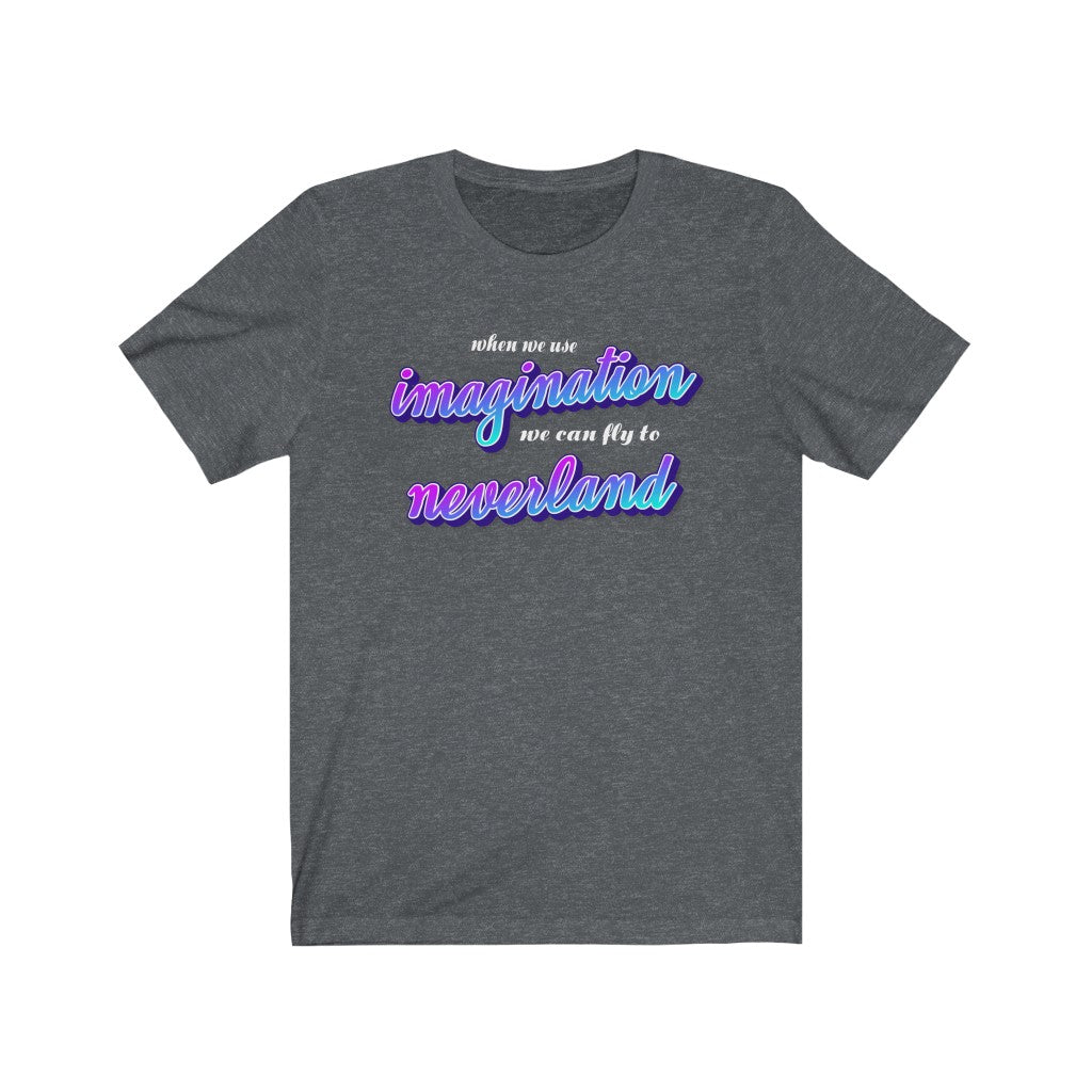 When we use imagination we can fly to neverland Shirt - The Bold Designer