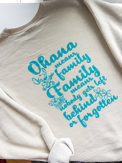 Ohana means Family, Family Means No One Gets Left Behind or Forgotten Sweatshirt 