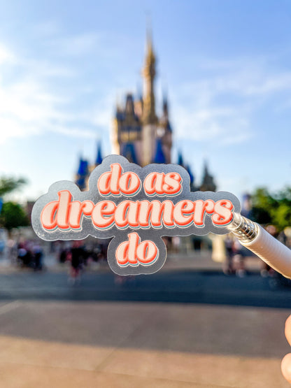 Do As Dreamers Do Transparent Sticker 