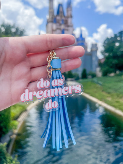 Do As Dreamers Do Acrylic Keychain 