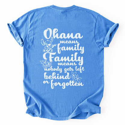 Ohana Means Family, Family Means No One Gets Left Behind or Forgotten Comfort Colors Shirt 