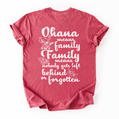 Ohana Means Family, Family Means No One Gets Left Behind or Forgotten Comfort Colors Shirt 