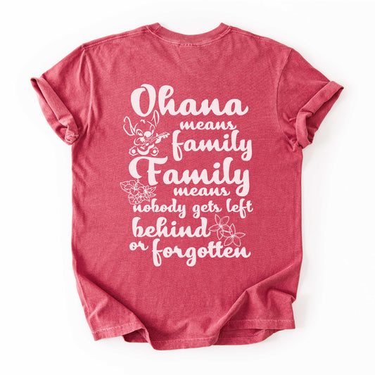 Ohana Means Family, Family Means No One Gets Left Behind or Forgotten Comfort Colors Shirt
