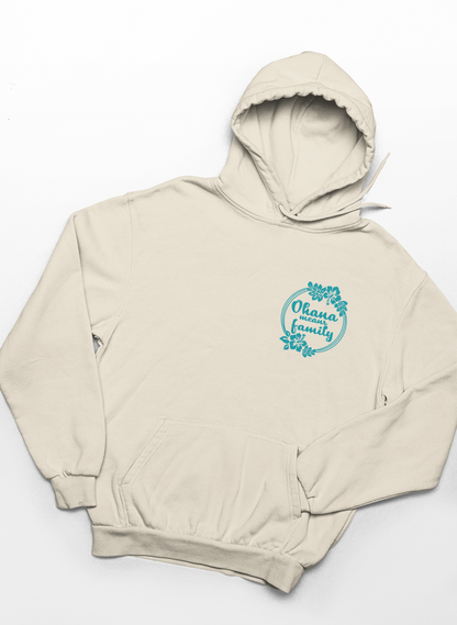 Ohana means Family, Family Means No One Gets Left Behind or Forgotten Hoodie 