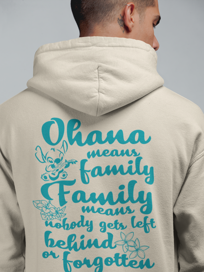 Ohana means Family, Family Means No One Gets Left Behind or Forgotten Hoodie 