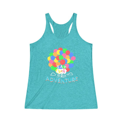 Say Yes to new adventures Tri-Blend Racerback Tank Top 