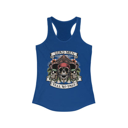 Dead Men Tell no Tale Ideal Racerback Tank 