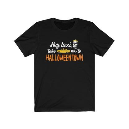 Hey taxi, take me to halloweentown Shirt - The Bold Designer