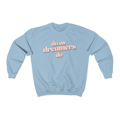 Do as dreamers do Heavy Blend™ Crewneck Sweatshirt 