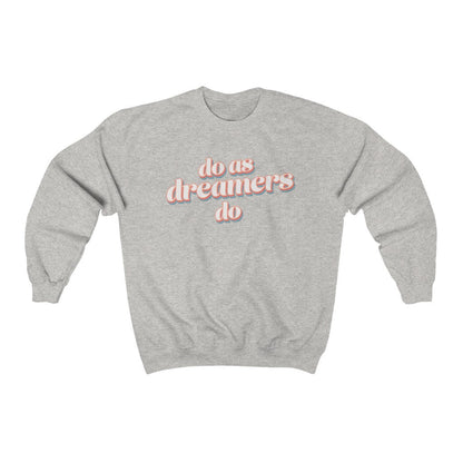Do as dreamers do Heavy Blend™ Crewneck Sweatshirt 