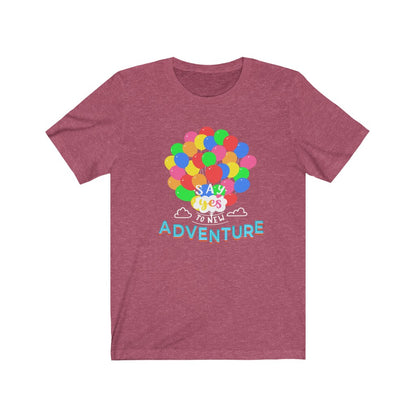Say Yes to new adventures Up Shirt - The Bold Designer