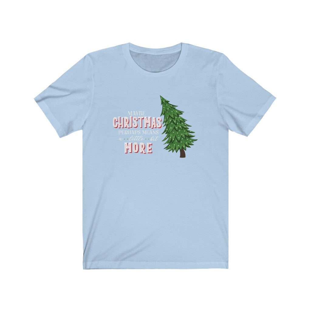 Grinchmas Maybe Christmas Perhaps Means A Little Bit More Grinch Christmas Shirt