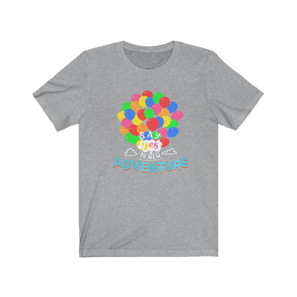 Say Yes to new adventures Up Shirt - The Bold Designer