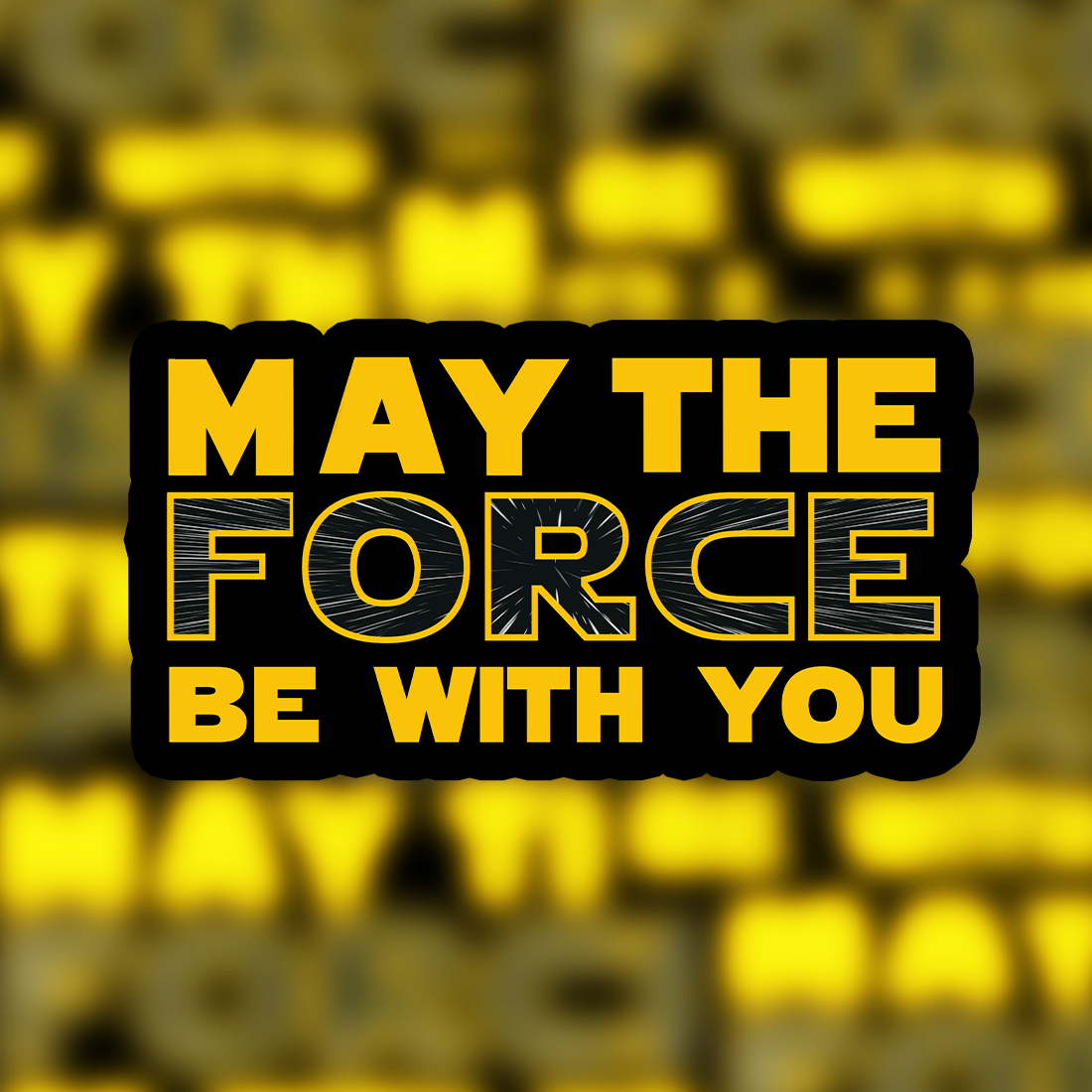 May the Force be with You  Sticker - The Bold Designer