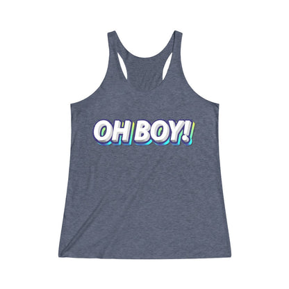 Oh Boy! Tri-Blend Racerback Tank Top 
