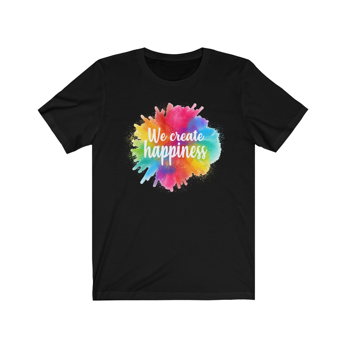 We create happiness Shirt - The Bold Designer