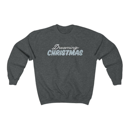 Dreaming Of A White Christmas Crewneck Sweatshirt 