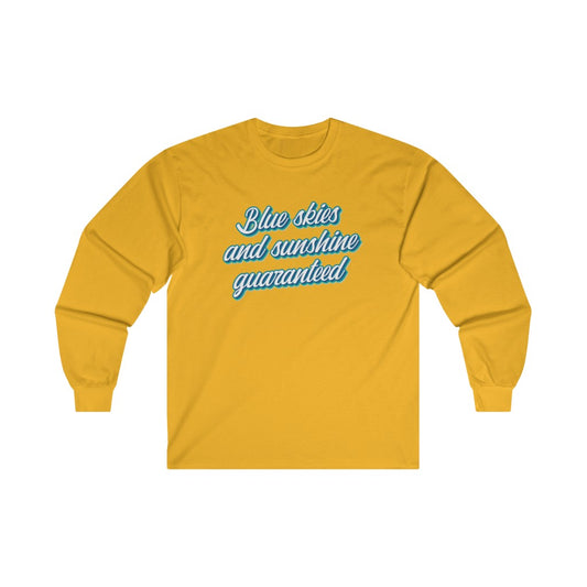 Blue skies and sunshine guaranteed Ultra Cotton Long Sleeve Shirt - The Bold Designer