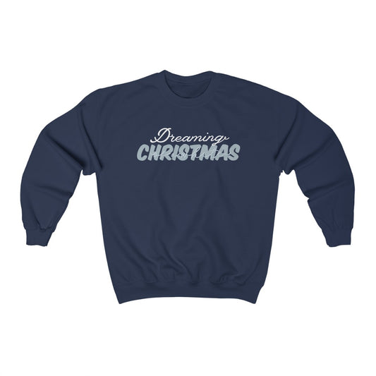 Dreaming Of A White Christmas Crewneck Sweatshirt - The Bold Designer