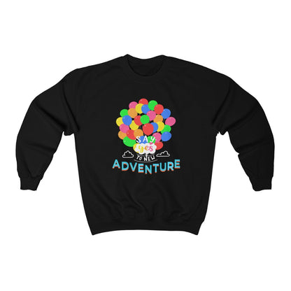 Say Yes to new Adventures Unisex Heavy Blend™ Crewneck Sweatshirt 
