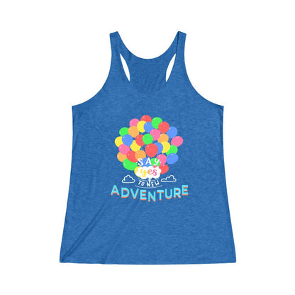 Say Yes to new adventures Tri-Blend Racerback Tank Top 