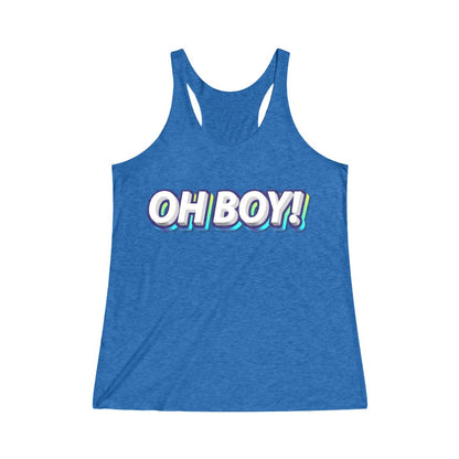 Oh Boy! Tri-Blend Racerback Tank Top 