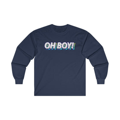 Oh BOY!  Long Sleeve Tee 