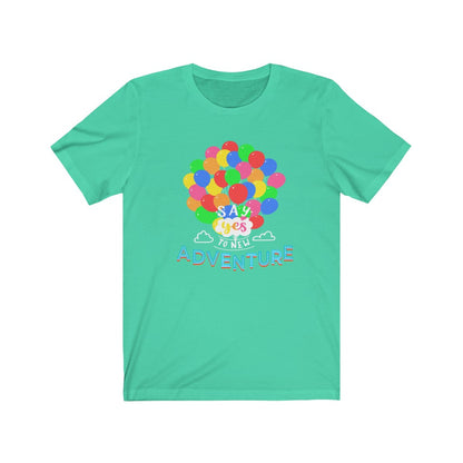 Say Yes to new adventures Up Shirt - The Bold Designer
