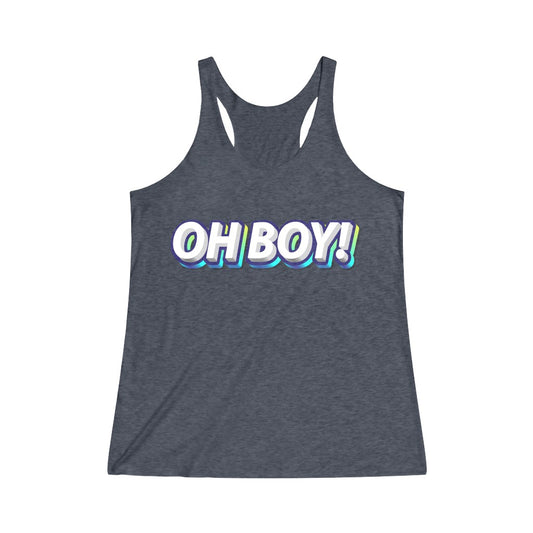 Oh Boy! Tri-Blend Racerback Tank Top