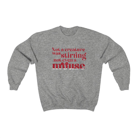 Not A Creature Was Stirring Not Even a Mouse Crewneck Sweatshirt - The Bold Designer