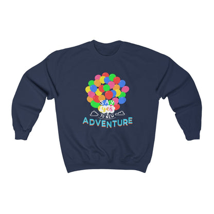 Say Yes to new Adventures Unisex Heavy Blend™ Crewneck Sweatshirt 